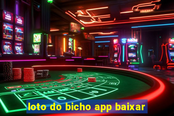 loto do bicho app baixar