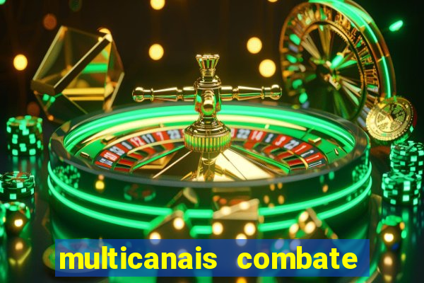 multicanais combate ao vivo