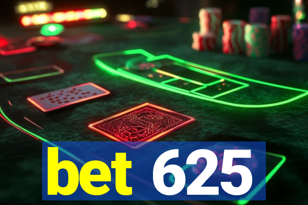 bet 625