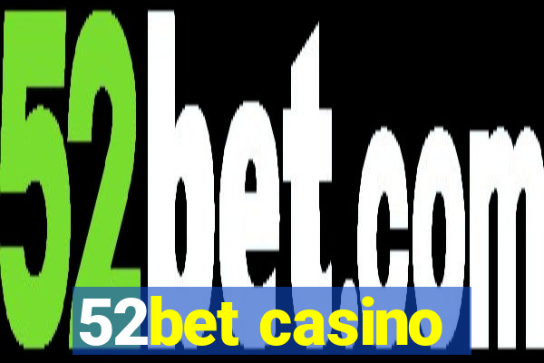 52bet casino