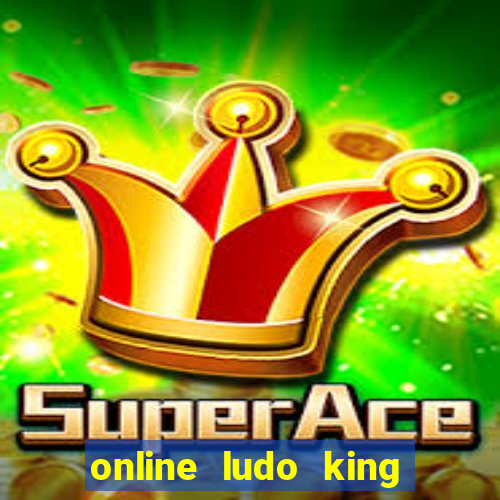 online ludo king cash game