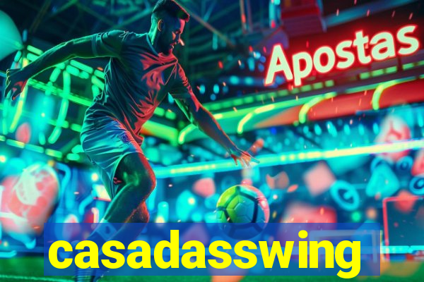 casadasswing