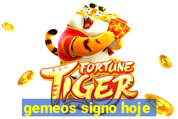 gemeos signo hoje