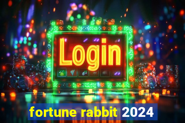 fortune rabbit 2024