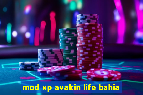 mod xp avakin life bahia