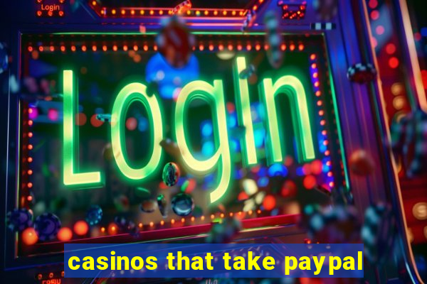 casinos that take paypal