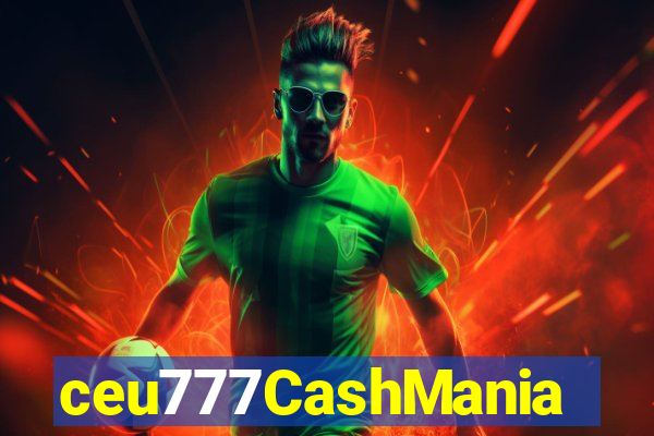 ceu777CashMania