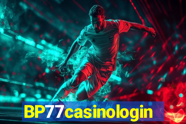 BP77casinologin