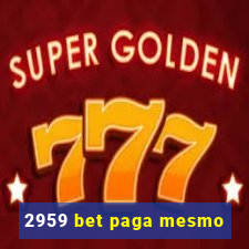 2959 bet paga mesmo