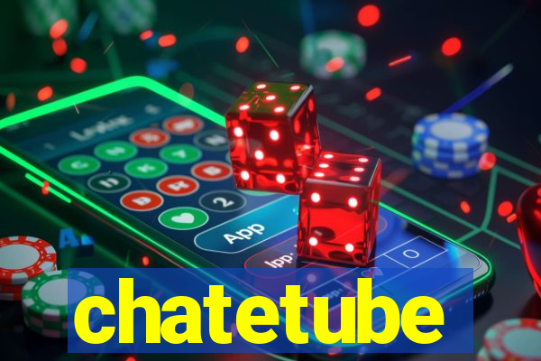 chatetube