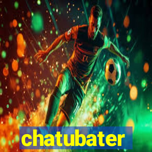 chatubater