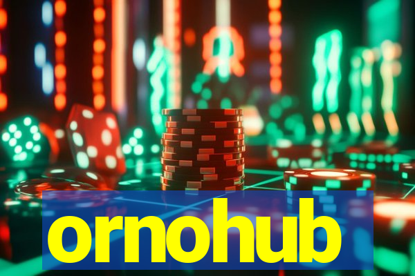 ornohub