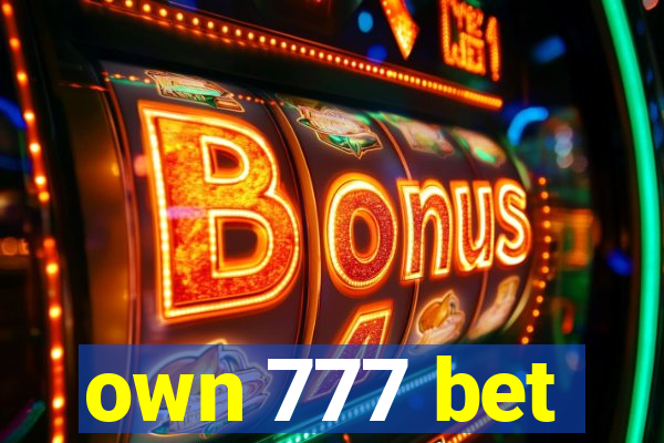 own 777 bet