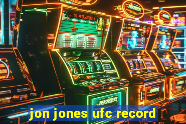 jon jones ufc record