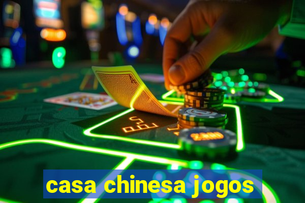 casa chinesa jogos