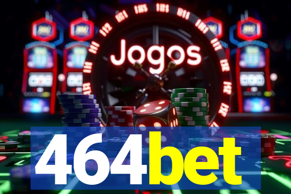 464bet