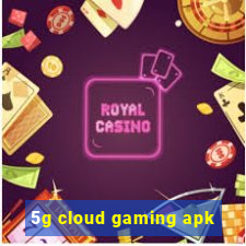 5g cloud gaming apk