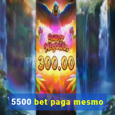 5500 bet paga mesmo