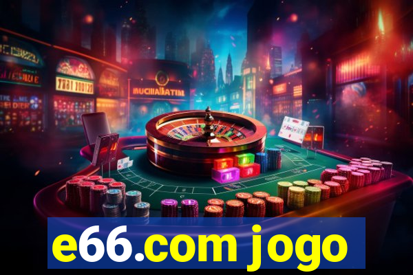 e66.com jogo