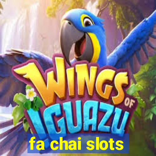 fa chai slots