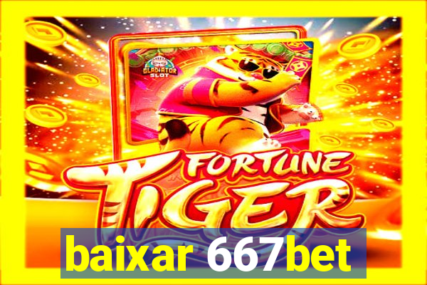 baixar 667bet