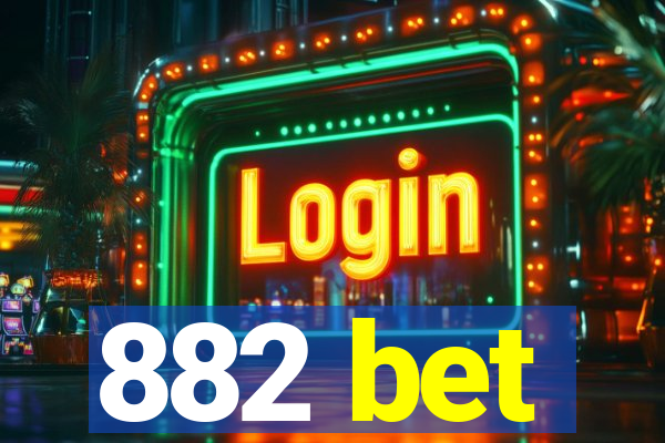 882 bet