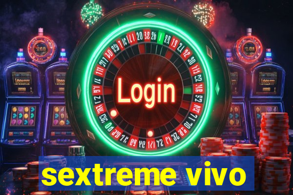 sextreme vivo