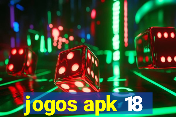 jogos apk 18