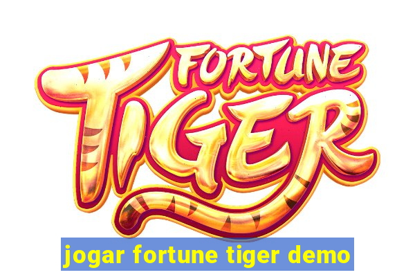 jogar fortune tiger demo