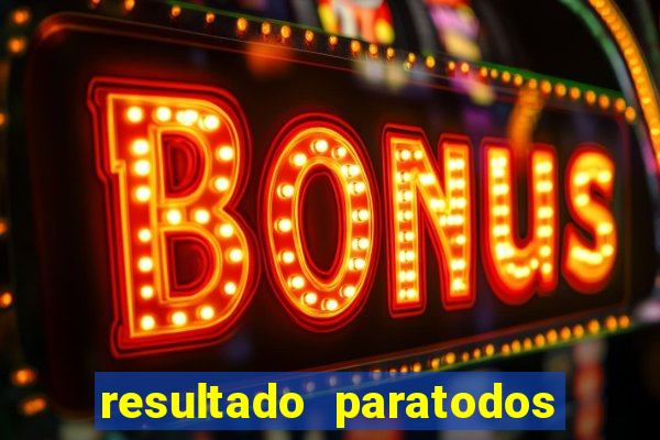 resultado paratodos online salvador