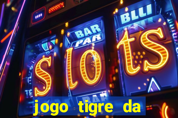 jogo tigre da sorte é confiável