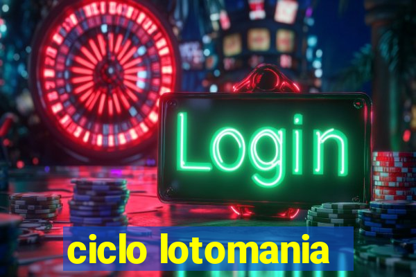 ciclo lotomania