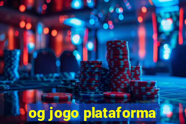 og jogo plataforma