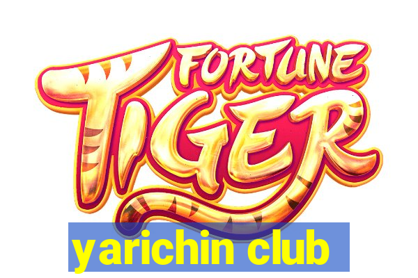 yarichin club