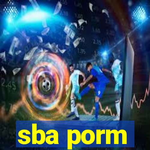 sba porm