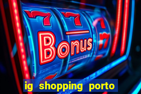 ig shopping porto velho cinema