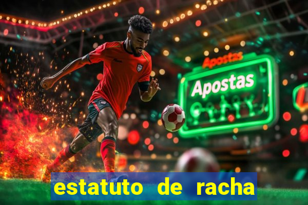 estatuto de racha de futebol