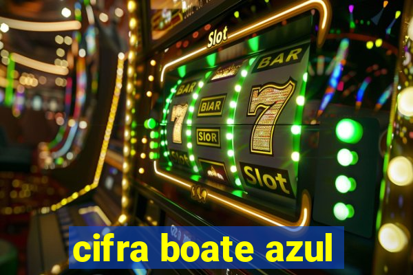 cifra boate azul