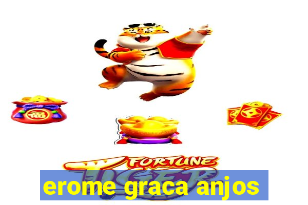 erome graca anjos