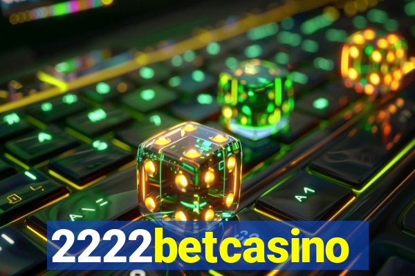 2222betcasino