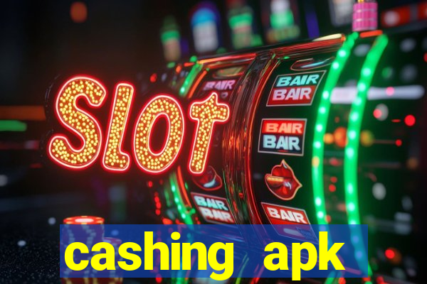 cashing apk dinheiro infinito