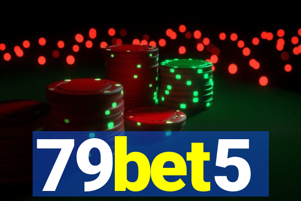 79bet5