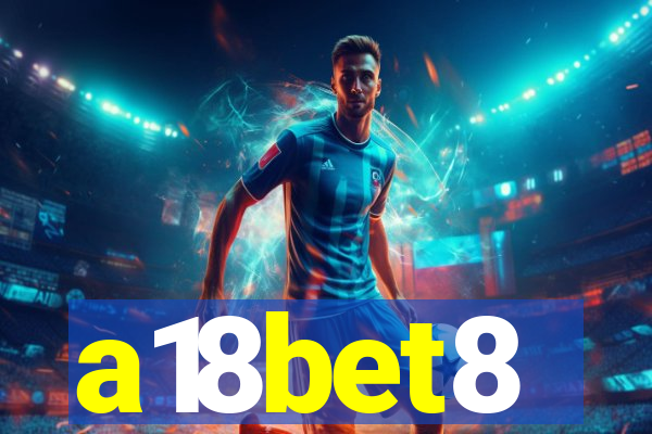 a18bet8