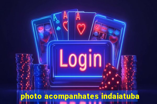 photo acompanhates indaiatuba