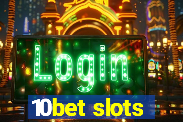 10bet slots