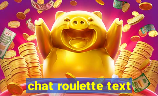 chat roulette text