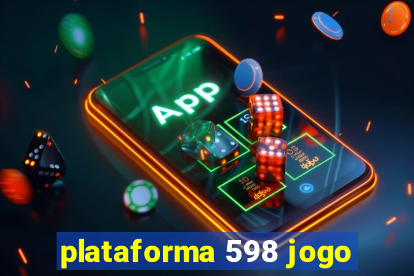 plataforma 598 jogo