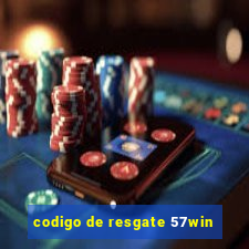 codigo de resgate 57win