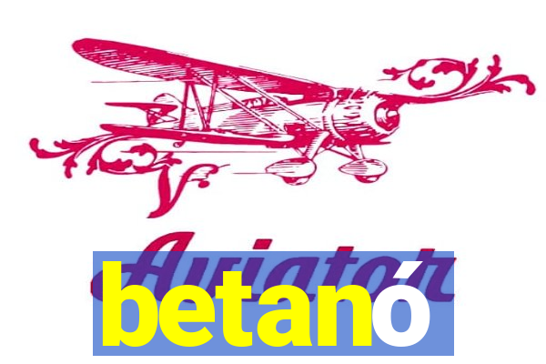 betanó