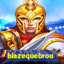 blazequebrou